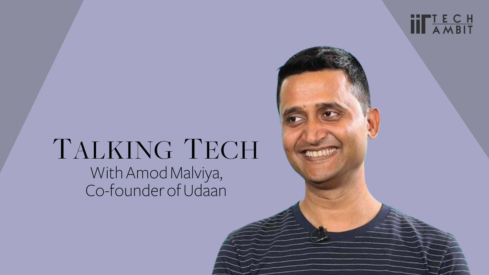 Talking Tech With Amod Malviya, Co-founder Of Udaan