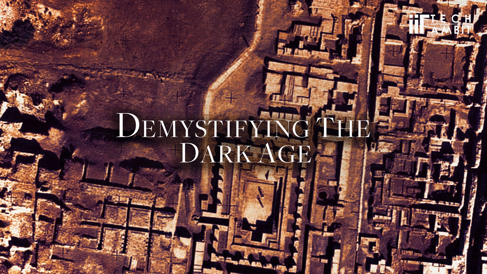 Demystifying the Dark Age