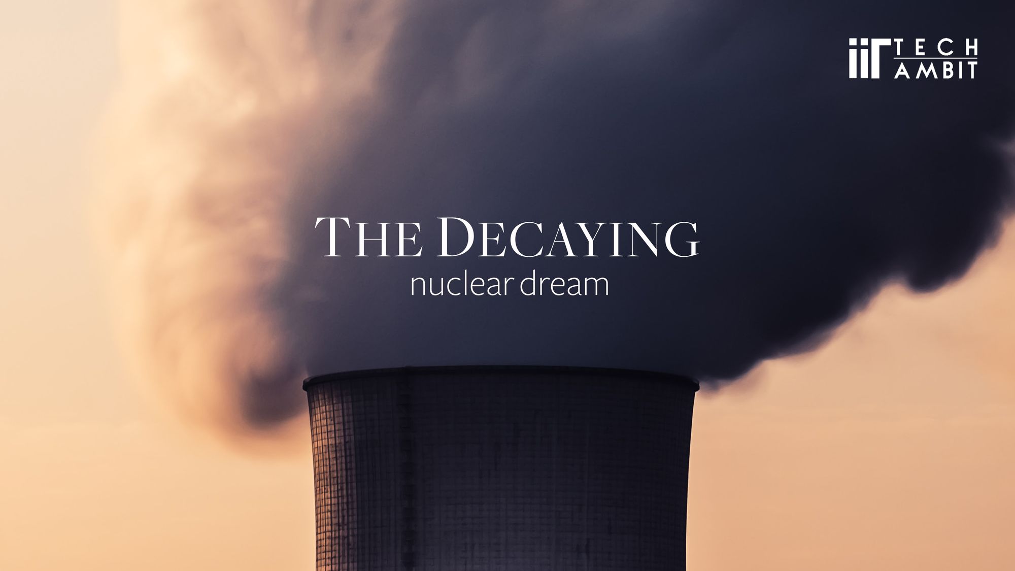 The Decaying Nuclear Dream