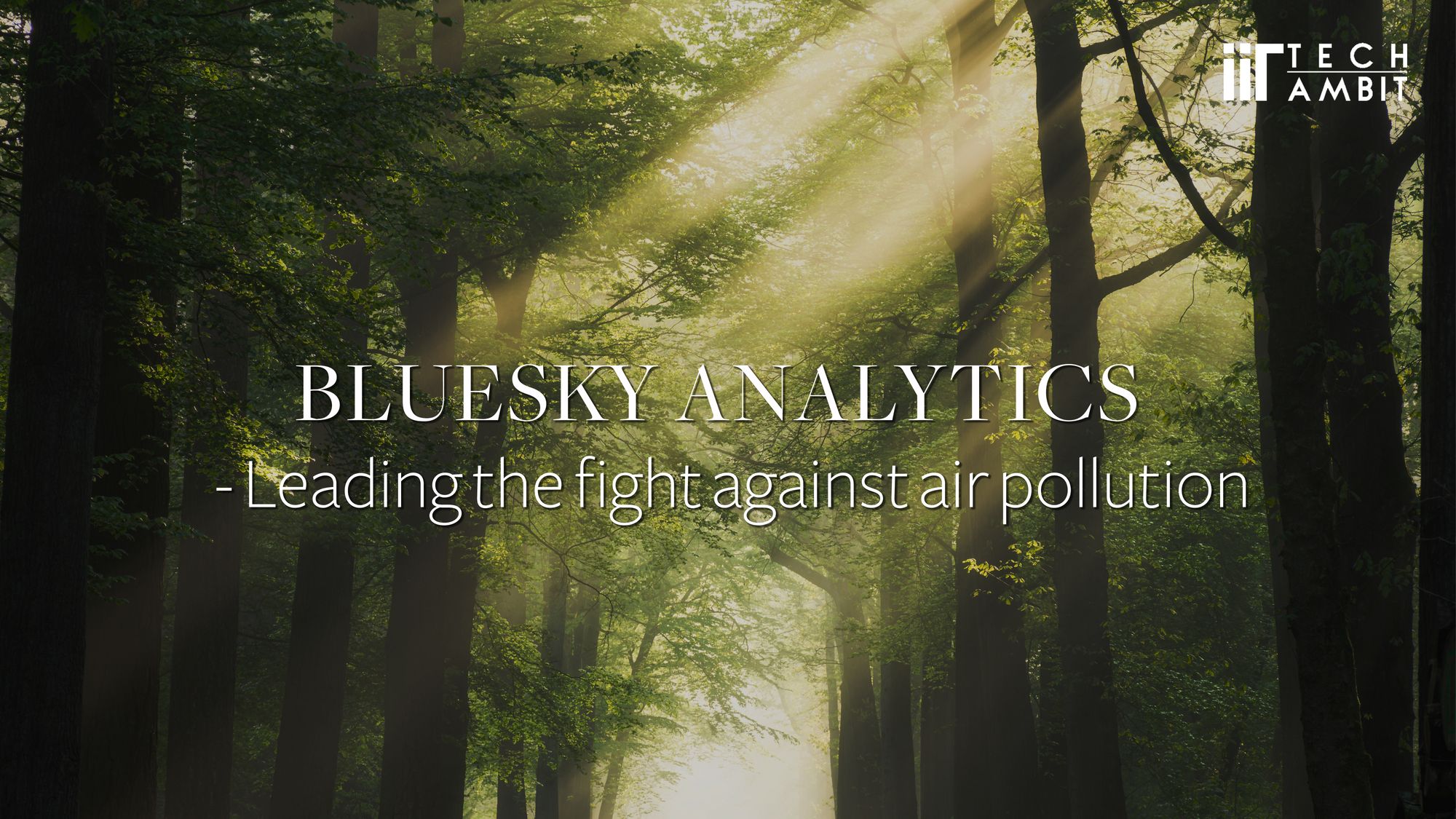 BlueSky Analytics --Leading the fight against air pollution