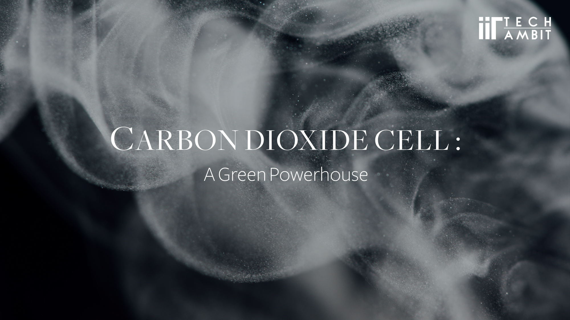 Carbon Dioxide Cell : A Green Powerhouse