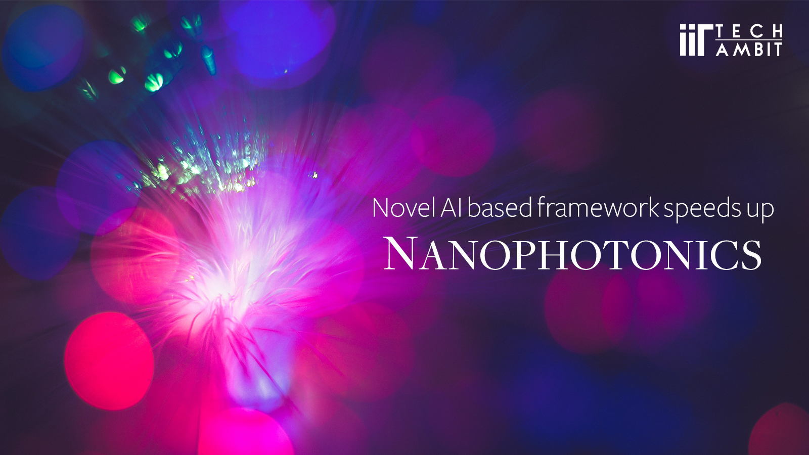 Novel AI based framework speeds up Nanophotonics