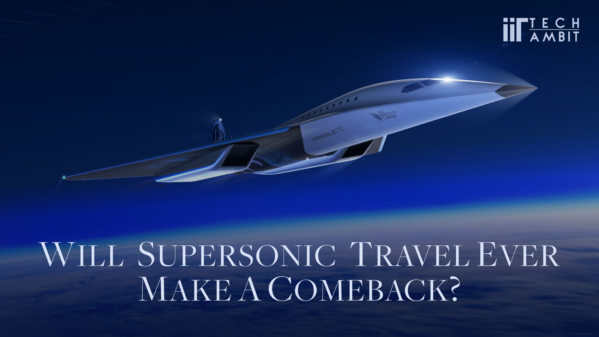Will Supersonic Travel make a comeback?
