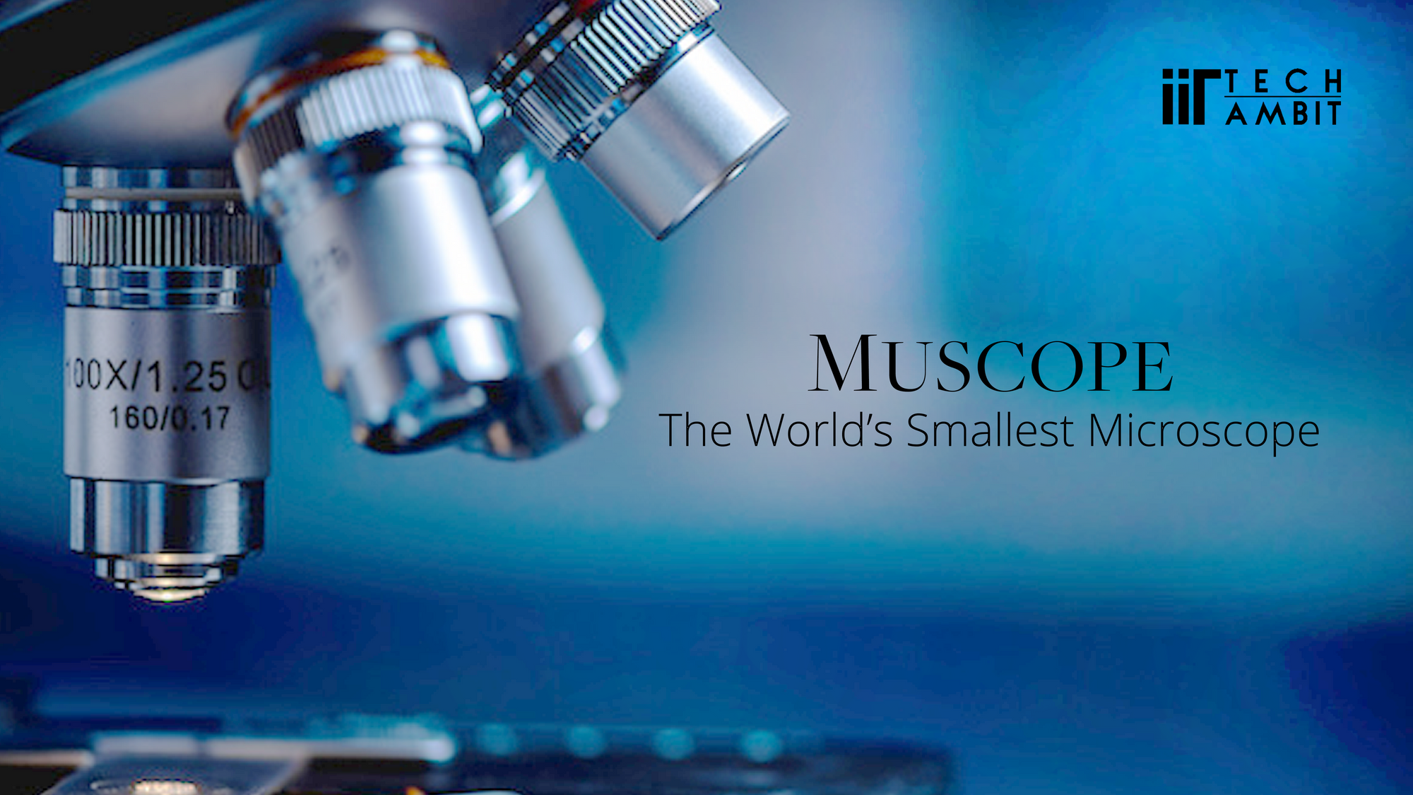 Muscope: The world's smallest microscope
