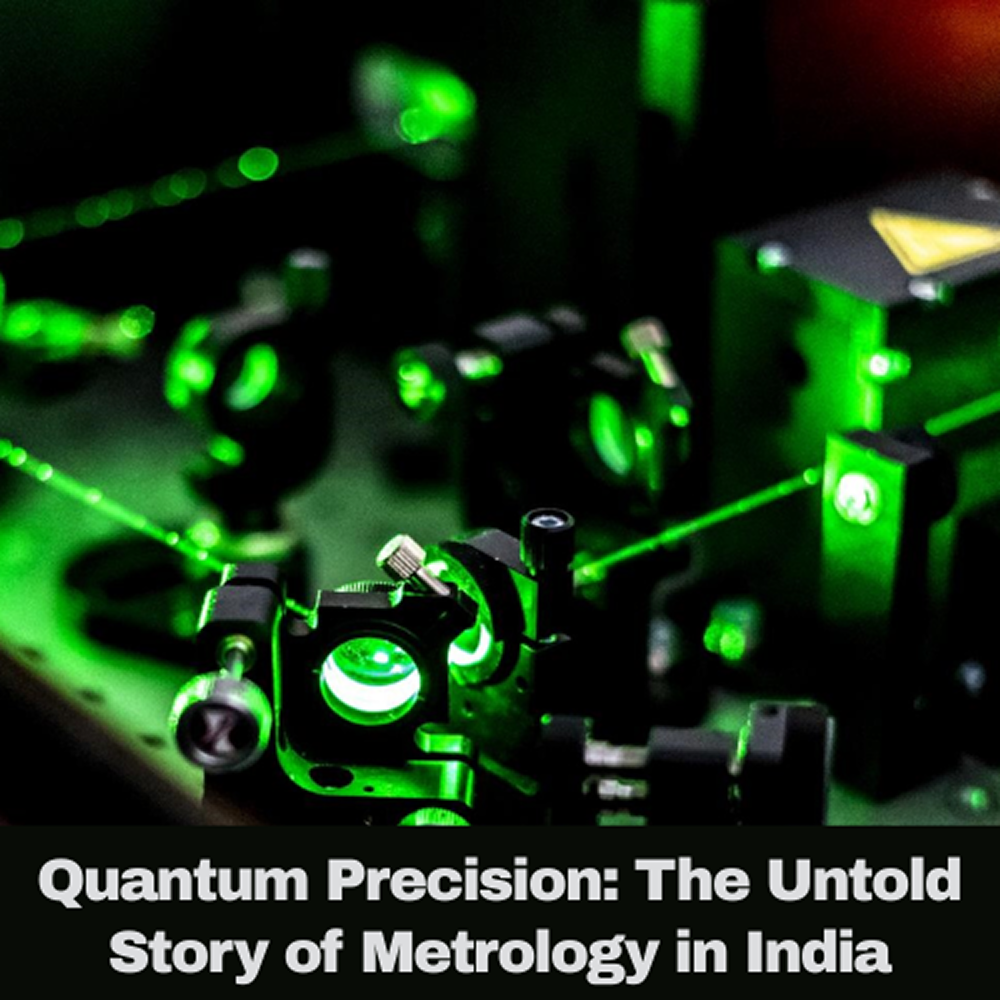 Quantum Precision: The Untold Story of Metrology in India