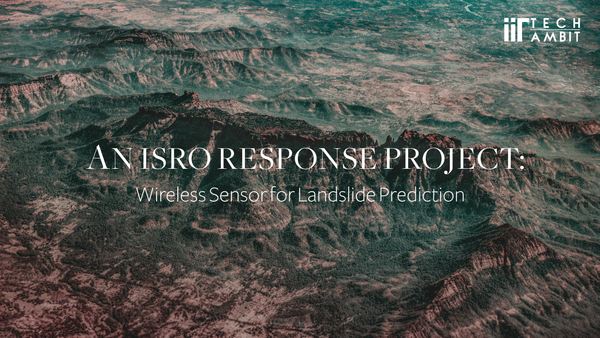 An ISRO Response Project: Wireless Sensor for Landslide Prediction