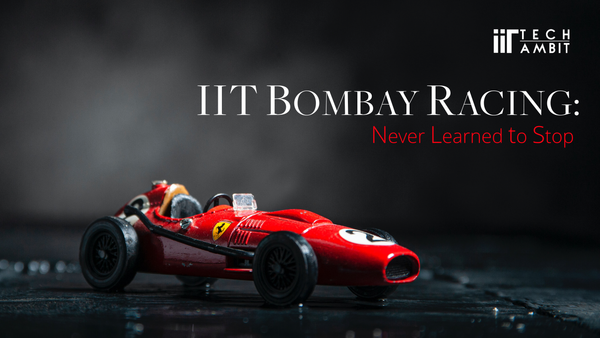 IIT Bombay Racing: Never Learned to Stop
