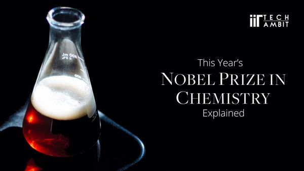 This Year's Nobel Prize in Chemistry; Explained